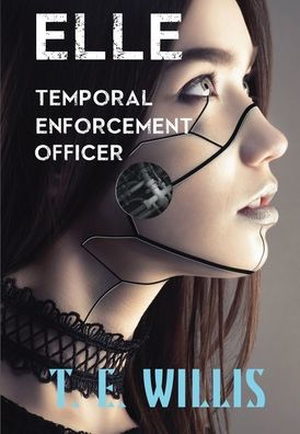Elle, Temporal Enforcement Officer