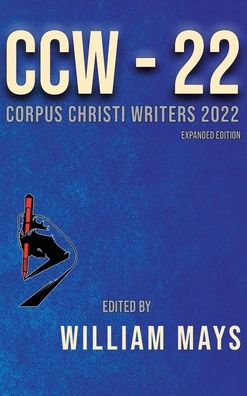 Corpus Christi Writers 2022: Expanded Edition