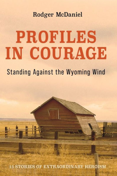 Profiles In Courage: Standing Against The Wyoming Wind