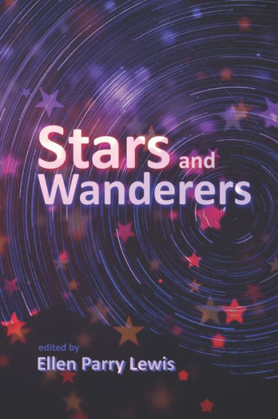 Stars And Wanderers: A Collection Of Short Stories