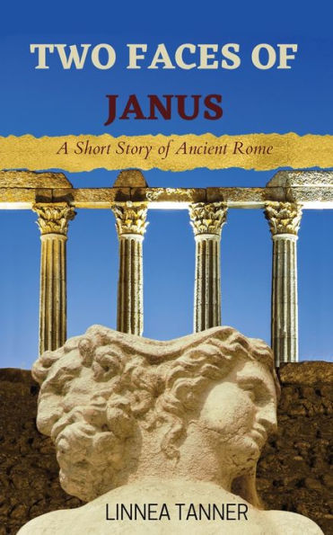 Two Faces Of Janus: A Short Story Of Ancient Rome