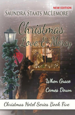 Christmas Love and Mercy: When Grace Comes Down (Christmas Hotel Series)