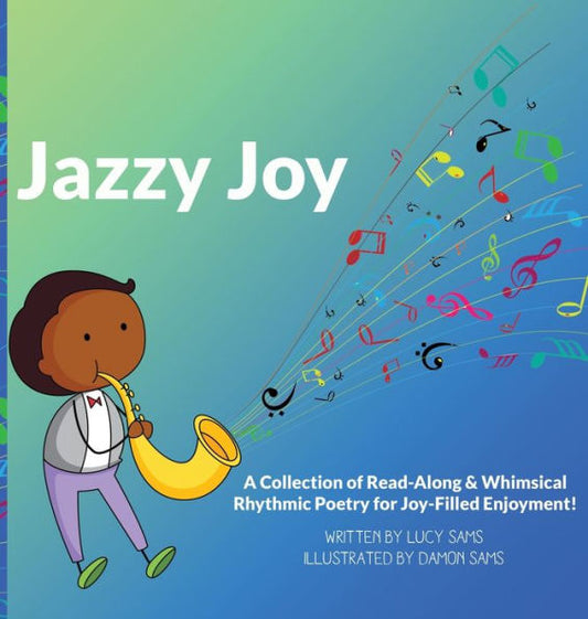 Jazzy Joy: Read-Along & Whimsical Rhythmic Poetry (Jazzy Joy Poetry)