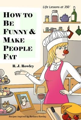 How to Be Funny and Make People Fat