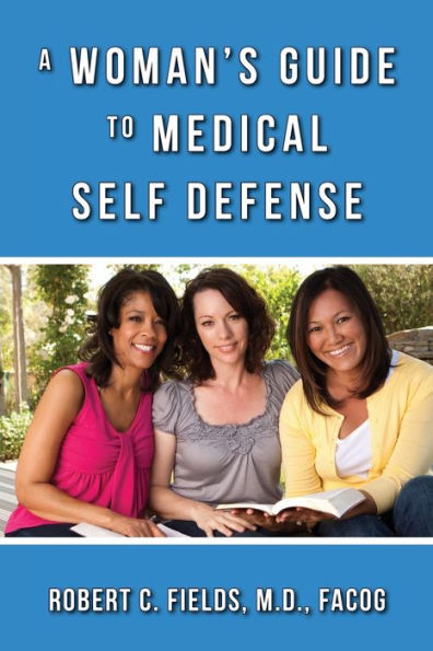 A Woman's Guide to Medical Self Defense