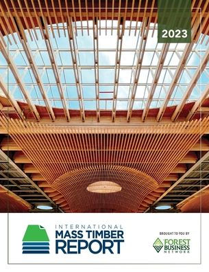 2023 International Mass Timber Report