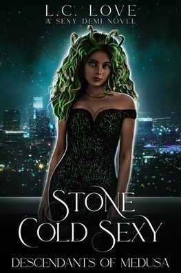 Stone Cold Sexy: Descendants Of Medusa (Sexy Demis)