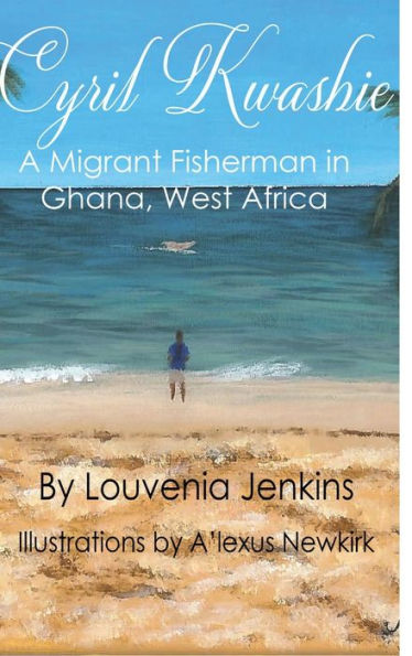 Cyril Kwashie: A Migrant Fisherman in Ghana, West Africa