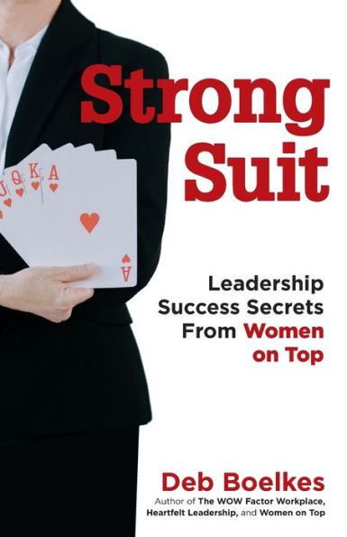 Strong Suit: Leadership Success Secrets From Women On Top