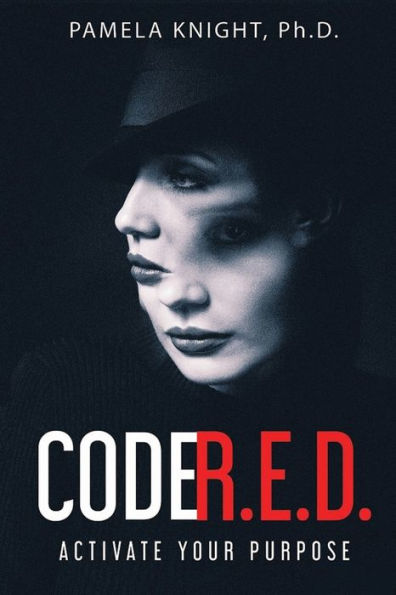 CODE R.E.D.: Activate Your Purpose