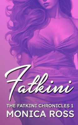 Fatkini: The Fatkini Chronicles: 1