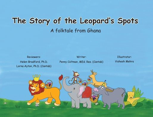 The Story Of The Leopard’S Spots: A Folktale From Ghana (Keeping Count 1 To 5: Folktales From India, Ghana, And Ukraine, 2)