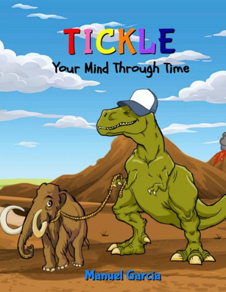 Tickle Your Mind Through Time - 9781734410488