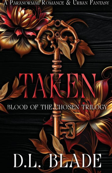 Taken: An Adult Vampire And Witch Romance & Urban Fantasy (Blood Of The Chosen)
