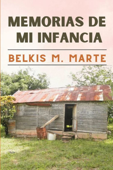 Memorias De Mi Infancia (Spanish Edition)