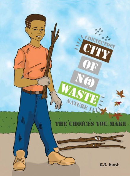 City Of No Waste' The Choices You Make - 9781734539431