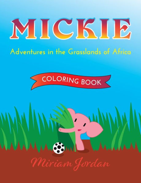 Las aventuras de Mickie en las praderas de África: Libro para colorear