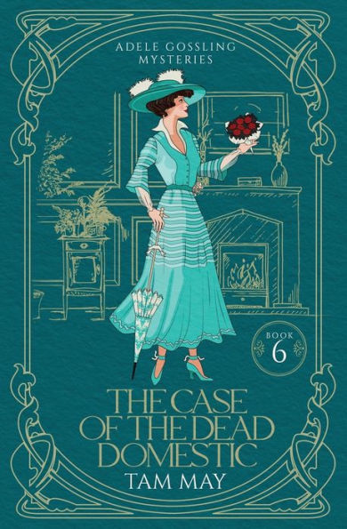The Case Of The Dead Domestic: A 20Th Century Historical Cozy (Adele Gossling Mysteries)