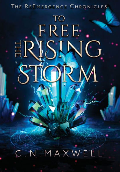To Free The Rising Storm (The Reemergence Chronicles)
