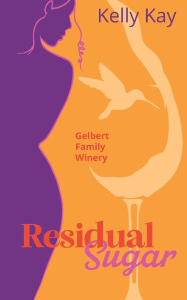 Azúcar Residual: Bodega Familiar Gelbert: Proximidad, Matrimonio De Conveniencia (Five Families Vineyard Romances)
