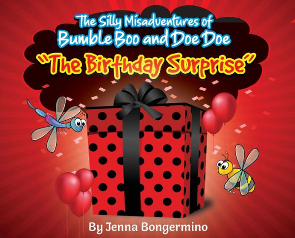 The Silly Misadventures Of Bumble Boo And Doe Doe - The Birthday Surprise