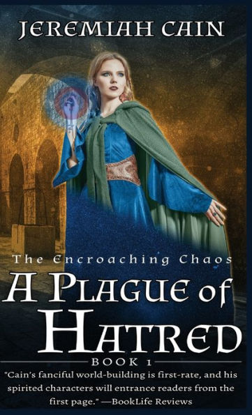 A Plague Of Hatred: The Encroaching Chaos