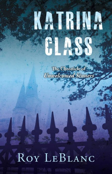 Katrina Class: The Chronicle Of Unwelcomed Sinners
