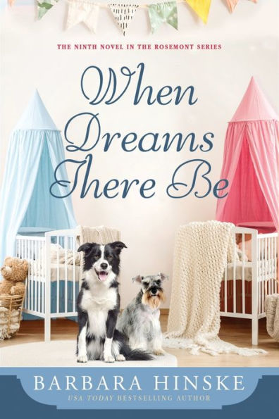 When Dreams There Be: The Ninth Novel In The Rosemont Series