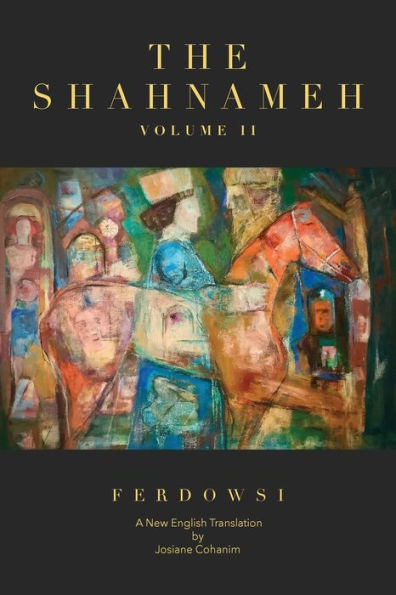 The Shahnameh Volume Ii: A New English Translation
