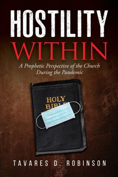Hostility Within: A Prophetic Perspective Of The Church During The Pandemic