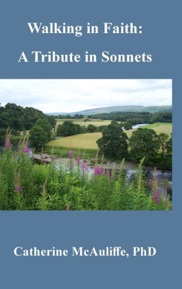 Walking In Faith: A Tribute In Sonnets