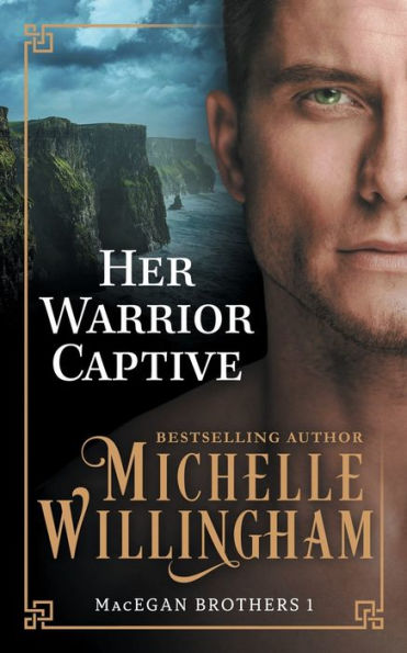 Her Warrior Captive (The Macegan Brothers)