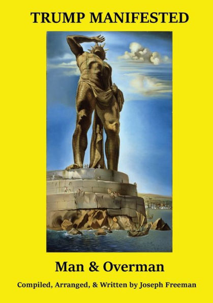 Trump Manifested Man & Overman