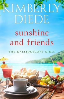 Sunshine And Friends (The Kaleidoscope Girls)