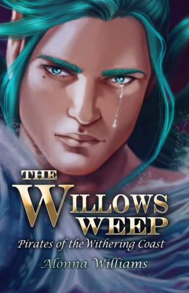 The Willow's Weep (Pirates Of The Withering Coast)