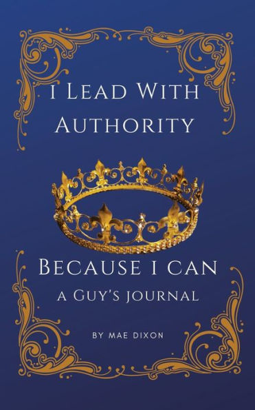 I Lead With Authority - Because I Can