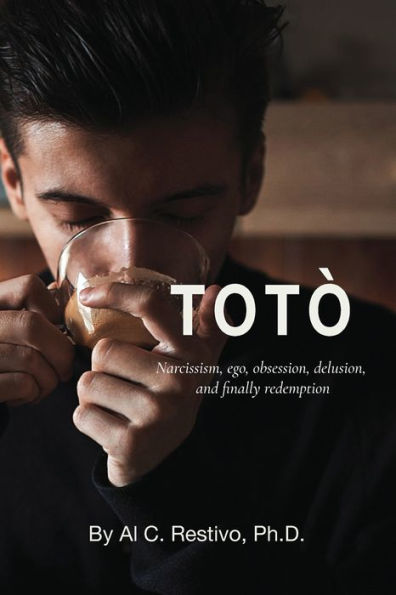 Totò; Narcissism, Ego, Obsession, Delusion, And Finally Redemption