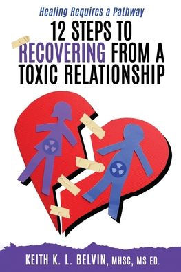 12 Steps To Recovering From A Toxic Relationship