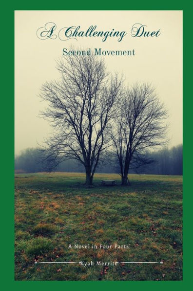 A Challenging Duet: A Novel In Four Parts: Second Movement