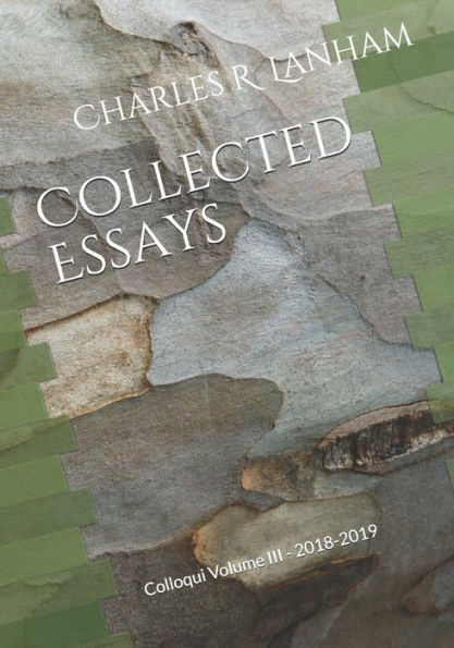 Collected Essays: Colloqui Volume Iii - 2018-2019