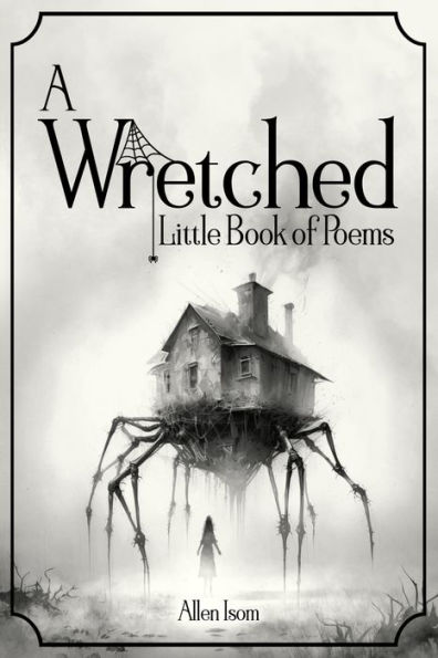 A Wretched Little Book Of Poems: Remastered