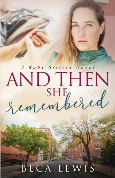 And Then She Remembered (The Ruby Sisters)