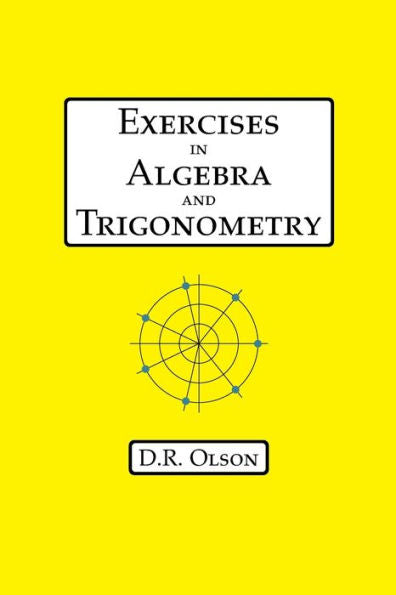 Exercises In Algebra And Trigonometry
