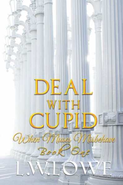 Deal With Cupid (When Muses Misbehave)