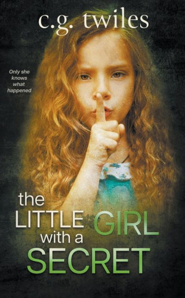 The Little Girl With A Secret: A Psychological Thriller
