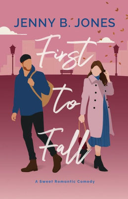 First To Fall: A Sweet Romantic Comedy (A Lost Story Bookshop Novel)
