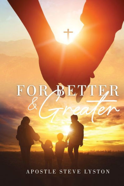For Better And Greater