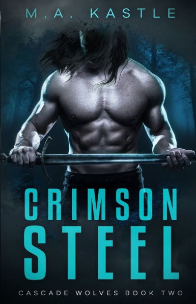 Crimson Steel: Crimson Series (Cascade Wolves)