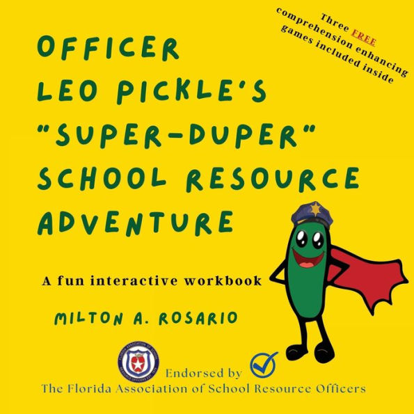 Officer Leo Pickle'S Super-Duper School Resource Adventure: A Fun Interactive Workbook