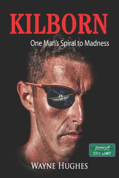 Kilborn: One Man's Spiral Into Madness (The Jerrod Series)